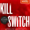 Piper Verlag GmbH Dark Romance*Kill Switch - Gefährliche Leidenschaft