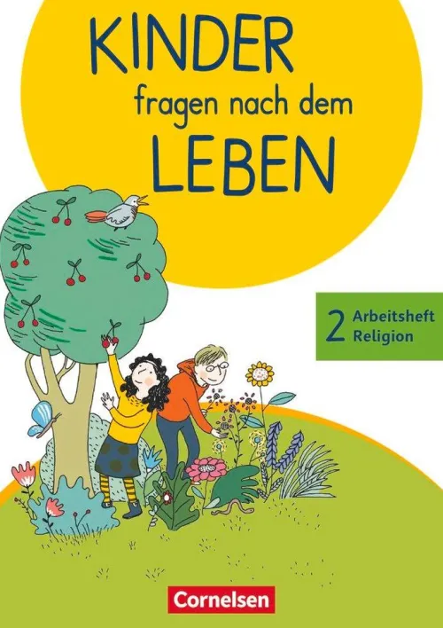 Cornelsen Verlag GmbH Nach Fächern·Religion & Philosophie*Kinder fragen nach dem Leben 2. Schuljahr - Arbeitsheft Religion