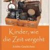 Kinder, wie die Zeit vergeht*Butzon & Bercker New
