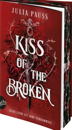 Aufbau Taschenbuch Verlag Fantasy & Science Fiction|Romantasy*Kiss of the Broken - Seine Liebe ist ihre Verdammnis