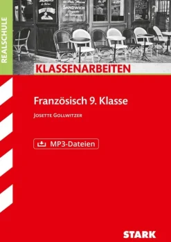 Stark Verlag GmbH Mittlere Reife·Fremdsprachen*Klassenarbeiten Französisch / Realschule Französisch 9. Klasse