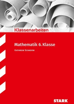 Klassenarbeiten Mathematik 6. Klasse Realschule*Stark Verlag GmbH Hot