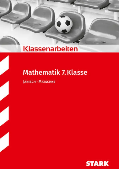 Klassenarbeiten Realschule - Mathematik 7. Klasse*Stark Verlag GmbH Online