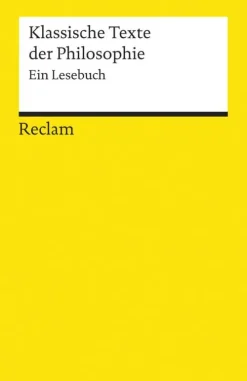 Reclam Philipp Jun. Religion & Philosophie|Philosophie-Klassische Texte der Philosophie