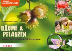 Herder Verlag GmbH Nachhaltigkeit|Pädagogik-Kleine Waldentdecker: Bäume & Pflanzen