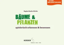 Herder Verlag GmbH Nachhaltigkeit|Pädagogik-Kleine Waldentdecker: Bäume & Pflanzen
