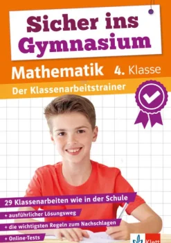 Klett Lerntraining Grundschule·Mathematik*Klett Sicher ins Gymnasium: Klassenarbeitstrainer für den Übertritt Mathematik 4. Klasse