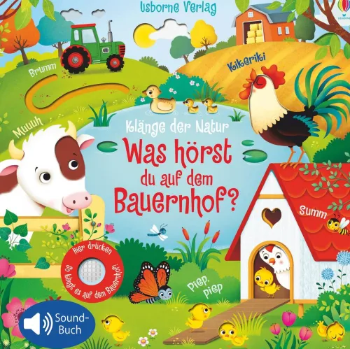 Usborne Verlag 3-6 Jahre*Klänge der Natur: Was hörst du auf dem Bauernhof?