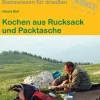Kochen aus Rucksack und Packtasche*Stein, Conrad Verlag Online