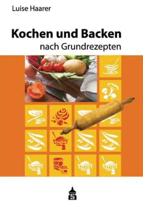 Schneider Verlag GmbH Grundkochbücher & Lexika-Kochen und Backen nach Grundrezepten