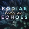 Kodiak Echoes - Hide me*Piper Verlag GmbH Online