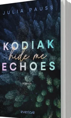 Kodiak Echoes - Hide me*Piper Verlag GmbH Online