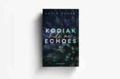 Kodiak Echoes - Hide me*Piper Verlag GmbH Online