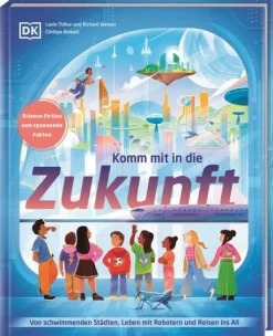 Komm mit in die Zukunft*Dorling Kindersley Verlag Clearance