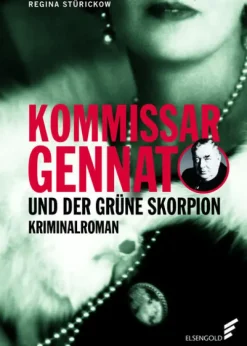 Kommissar Gennat und der grüne Skorpion*ELSENGOLD Verlag Hot