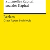 Ökonomisches Kapital, kulturelles Kapital, soziales Kapital*Reclam Philipp Jun. Hot