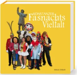 Stadler Verlagsges. Mbh Ethnologie-Konstanzer Fasnachtsvielfalt