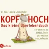 Kösel-Verlag Lebensratgeber|Gesundheit-Kopf hoch - das kleine Überlebensbuch