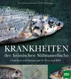 Stocker Leopold Verlag Umweltwissenschaft-Krankheiten der heimischen Süßwasserfische