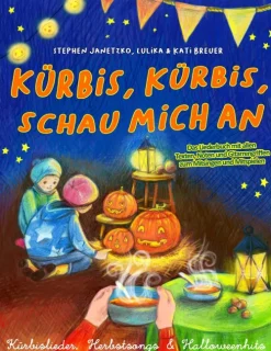 Verlag Stephen Janetzko Reime & Lieder*Kürbis, Kürbis, schau mich an - Kürbislieder, Herbstsongs & Halloweenhits