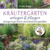 Penguin Random House Garten, Natur, Tiere-Kräutergärten anlegen und pflegen. Biologisch gärtnern und genießen