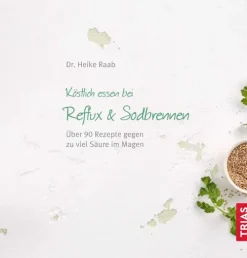 Köstlich essen Reflux und Sodbrennen*Trias