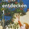 Kunst entdecken 1. Schülerbuch*Cornelsen Verlag GmbH