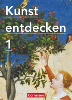 Kunst entdecken 1. Schülerbuch*Cornelsen Verlag GmbH