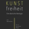 Klostermann Vittorio GmbH Medienwissenschaft*Kunstfreiheit: Eine deutsche Ideologie