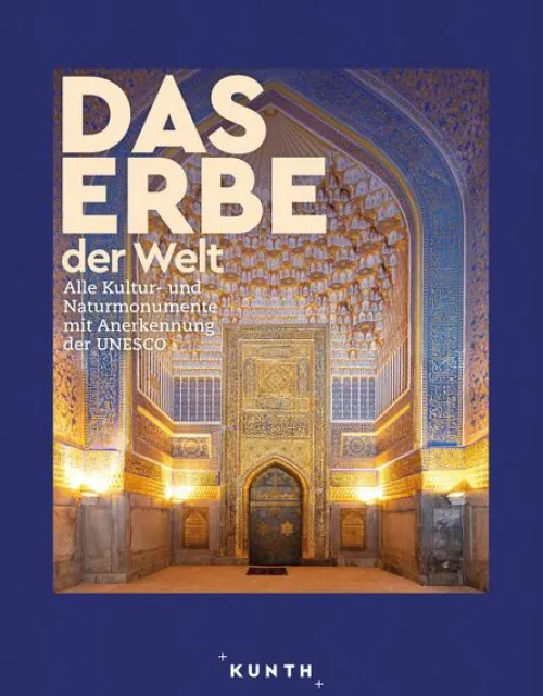 Kunth GmbH & Co. KG Bildbände*KUNTH Bildband Das Erbe der Welt 2024/2025