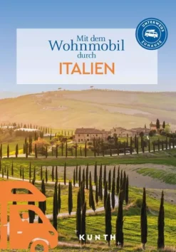 Kunth GmbH & Co. KG Camping|Bildbände*KUNTH Mit dem Wohnmobil durch Italien