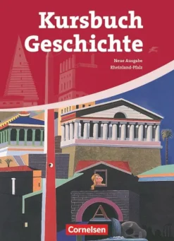 Cornelsen Verlag GmbH Nach Fächern·Geschichte*Kursbuch Geschichte. Neue Ausgabe. Schülerbuch Rheinland-Pfalz