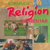 Kursbuch Religion Elementar 7/8. Schülerbuch. Für alle Länder außer Bayern und Saarland*Diesterweg Moritz Outlet