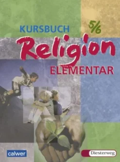 Calwer Nach Fächern·Religion & Philosophie-Kursbuch Religion Elementar 5/6