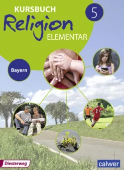 Kursbuch Religion Elementar 5. Schulbuch. Bayern*Diesterweg Moritz Hot