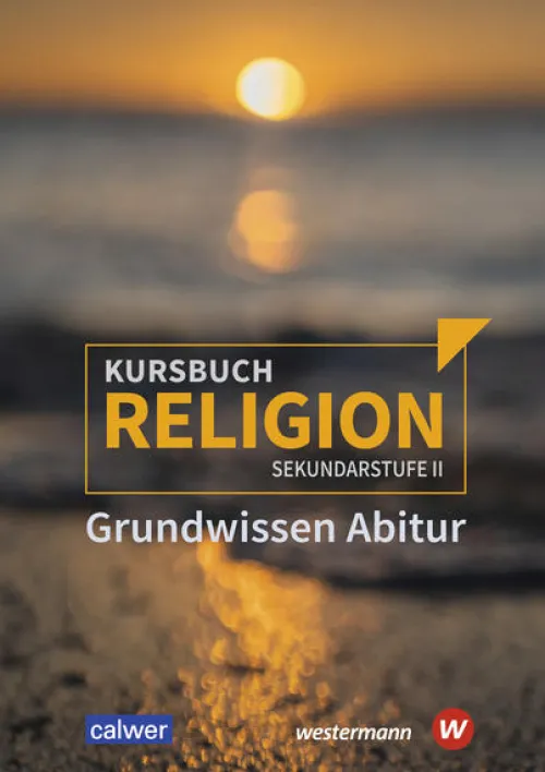 Westermann Schulbuch Nach Fächern·Religion & Philosophie-Kursbuch Religion. Grundwissen Abitur
