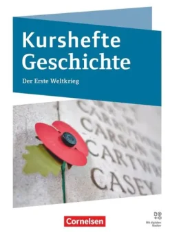 Kurshefte Geschichte - Abiturvorbereitung - Niedersachsen - Ausgabe ab 2024 - Der Erste Weltkrieg - Schulbuch*Cornelsen Verlag GmbH