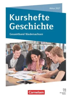 Cornelsen Verlag GmbH Nach Fächern·Geschichte*Kurshefte Geschichte - Gesamtband Niedersachsen - Abitur 2027 - Ausgabe 2025 - Schulbuch mit digitalen Medien