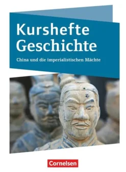 Cornelsen Verlag GmbH Nach Fächern·Geschichte*Kurshefte Geschichte. Niedersachsen - China und die imperialistischen Mächte - Schülerbuch