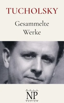 Kurt Tucholsky - Gesammelte Werke*Null Papier Verlag Best