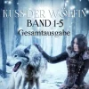 via tolino media Historische Fantasy-Kuss der Wölfin - Band 1-5 (Spezial eBook Pack über alle Teile. Insgesamt über 1300 Seiten)