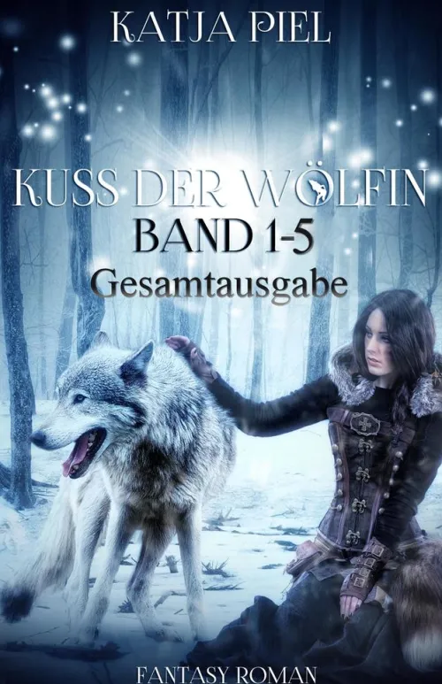 via tolino media Historische Fantasy-Kuss der Wölfin - Band 1-5 (Spezial eBook Pack über alle Teile. Insgesamt über 1300 Seiten)