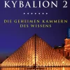 Aurinia Verlag Spiritualität-Kybalion 2 - Die geheimen Kammern des Wissens
