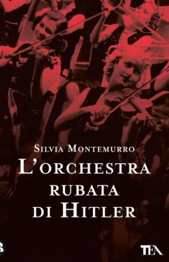 L' orchestra rubata di Hitler*TEA Sale