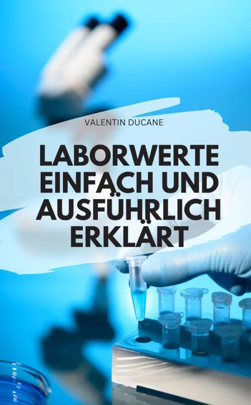 neobooks Wellness & Entspannung|Eltern & Kind-LABORWERTE EINFACH UND AUSFÜHRLICH ERKLÄRT