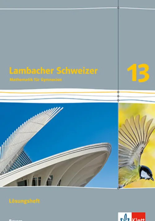 Klett Ernst /Schulbuch Nach Schulform·Gymnasium|Nach Fächern·Mathematik-Lambacher Schweizer Mathematik 13. Lösungen Klasse 13. Ausgabe Bayern