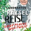 Landkarten-Rätselreise Lost Places weltweit*Dumont Reise Vlg GmbH + C Best