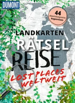 Landkarten-Rätselreise Lost Places weltweit*Dumont Reise Vlg GmbH + C Best