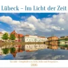Calvendo Wandkalender-Lübeck - Im Licht der Zeit (Wandkalender 2026 DIN A3 quer), Monatskalender