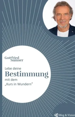 Lebe deine Bestimmung mit dem "Kurs in Wundern"*Weg & Vision Discount